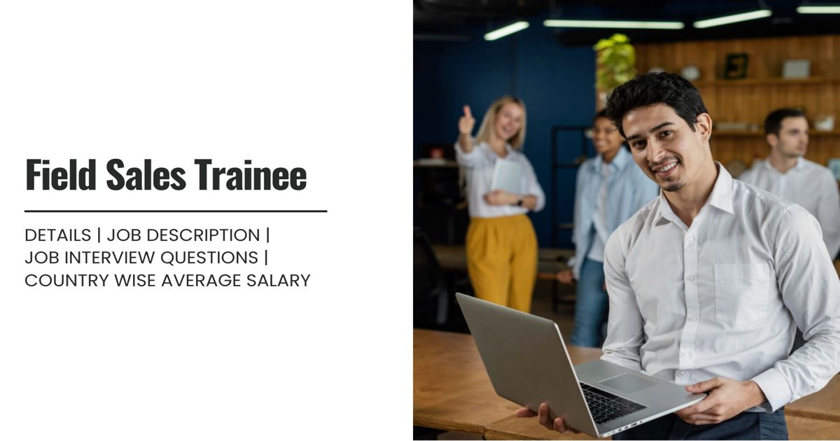 Field Sales Trainee Definition,Roles,Job Details, Skills,Qualification ...